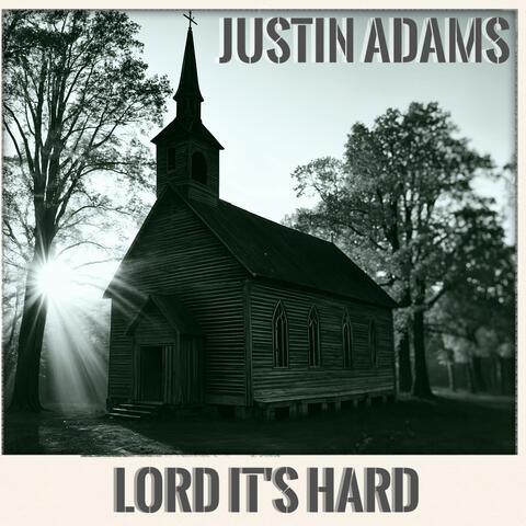 Lord It's Hard