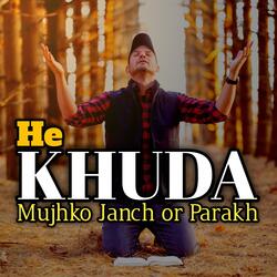 He Khuda Mujhko Janch or Parakh (feat. Pankaj Kumar)