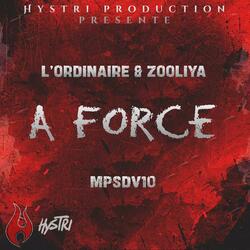 A Force (feat. L'Ordinaire, Zooliya & Riwan Chich)
