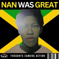 NAN WAS GREAT R.I.P