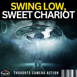 SWING LOW SWEET CHARIOT