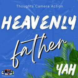 HEAVENLY FATHER YAH
