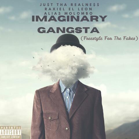 Imaginary Gangsta (Freestyle For The Fakes)