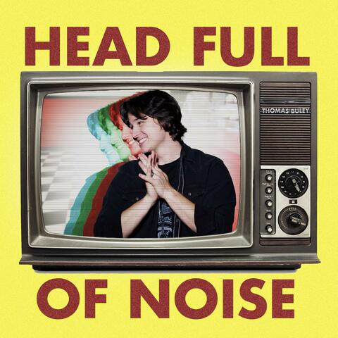 Head Full of Noise