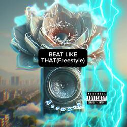 Beat Like That(Freestyle)