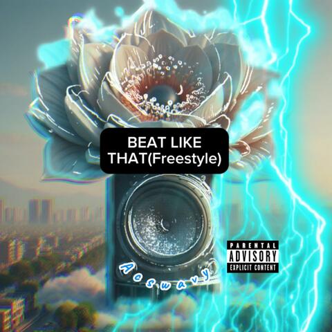 Beat Like That(Freestyle)