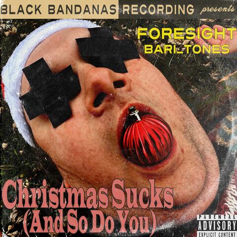 Christmas Sucks (And So Do You) (feat. Bari_Tones)