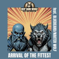 ARRIVAL OF THE FITTEST (feat. BLUEBEARD BARD & NAKTER WOLF)