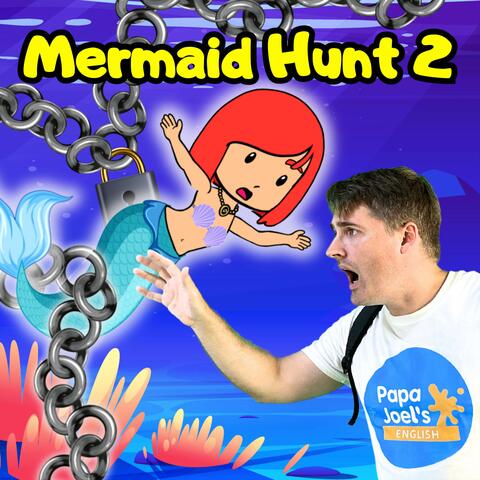 Mermaid Hunt 2 and More