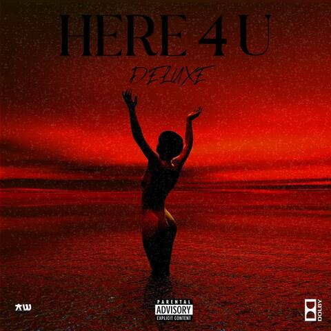 HERE 4 U :DELUXE