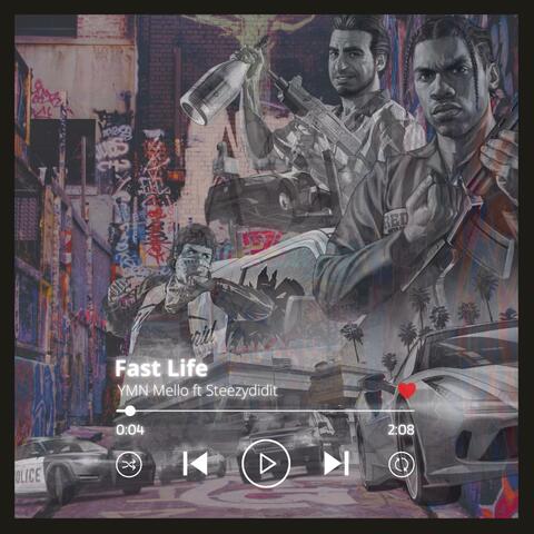 Fast Life (feat. Steezydidit)