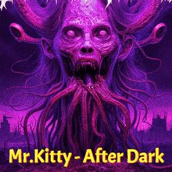 (Mr.Kitty (After Dark ReKRATOOM)