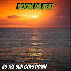 As the Sun goes Down