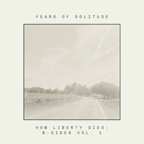 How Liberty Dies: B-Sides Volume One