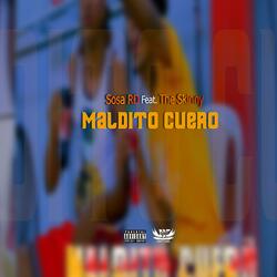 Maldito Cuero (feat. The Skinny)