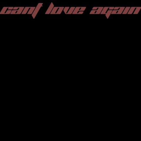 can't love again (feat. saint RAY)