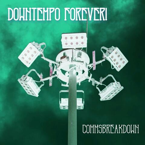 Downtempo Forever!