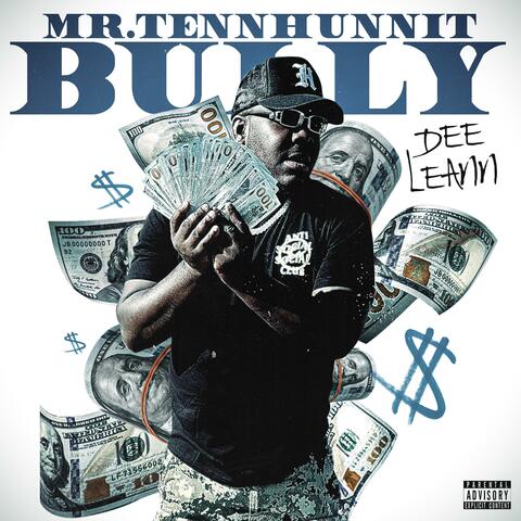 Mr.TenHunnit Bully