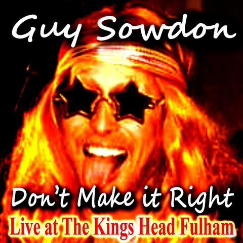 Don't Make it Right Live at The Kings Head Fulham (Live)