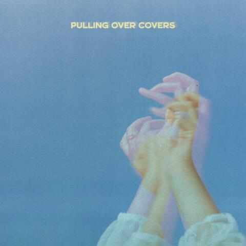 Pulling Over Covers