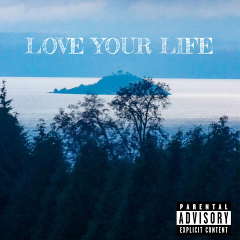 Love Your Life