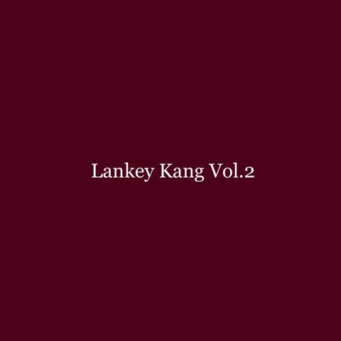 Lankey Kang, Vol. 2