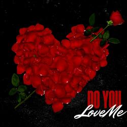 Do You Love Me? (feat. C7ctus)