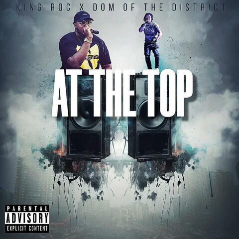 At The Top (feat. Dom Of Da District)