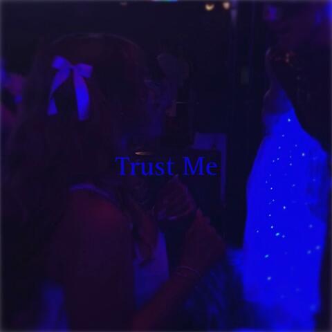 Trust Me