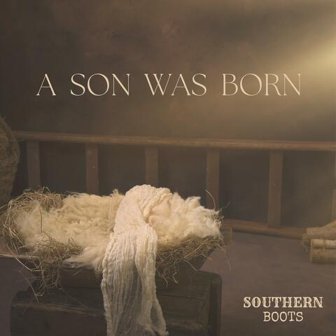 A Son Was Born