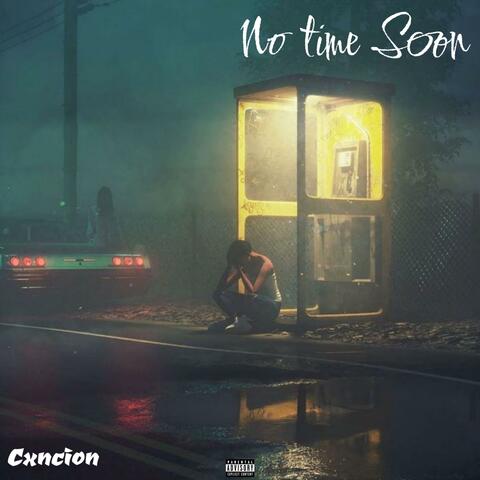 no time soon