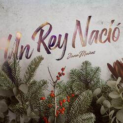 Un Rey Nació