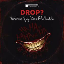Drop? (feat. Lil Keiddie)