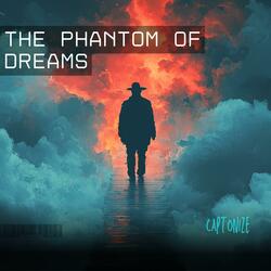 The Phantom of Dreams