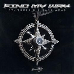 FIND MY WAY (feat. Deuce B, Dane Amar & ETRIZZLE)