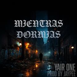 Mientras Dormias (feat. Yair One)