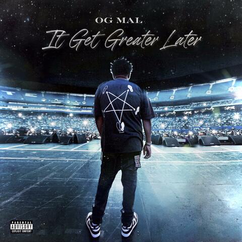 It Get Greater Later