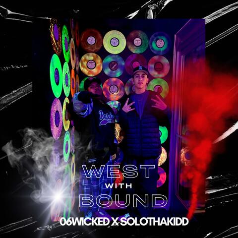 West With Bound (feat. SoloThaKidd)