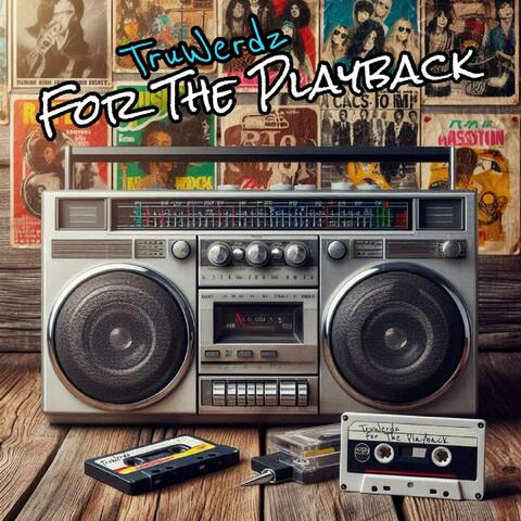For The Playback