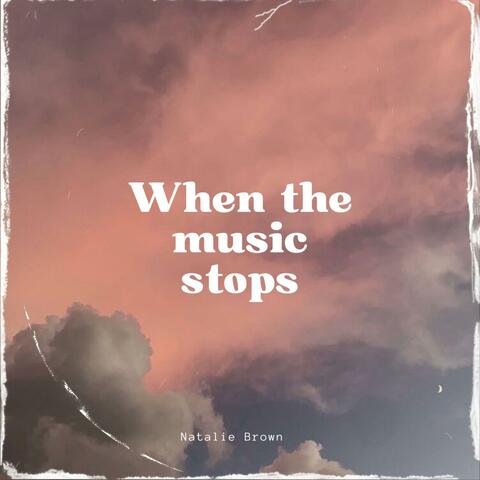 When the music stops