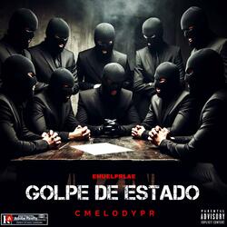 GOLPE DE ESTADO (feat. CMELODYPR)