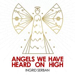 Angels We Have Heard on High