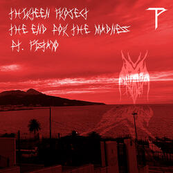 The End For The Madness (feat. Pistaxo)