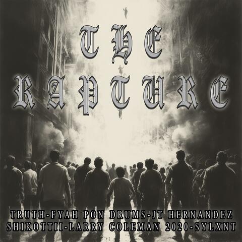 The Rapture (feat. Fyah Pon Drums, JT Hernandez, Shikottii, Larry Coleman 2020 & Sylxnt)