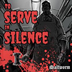 To Serve In Silence