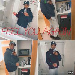 FEEL YOU AGAIN (FREAK IT)