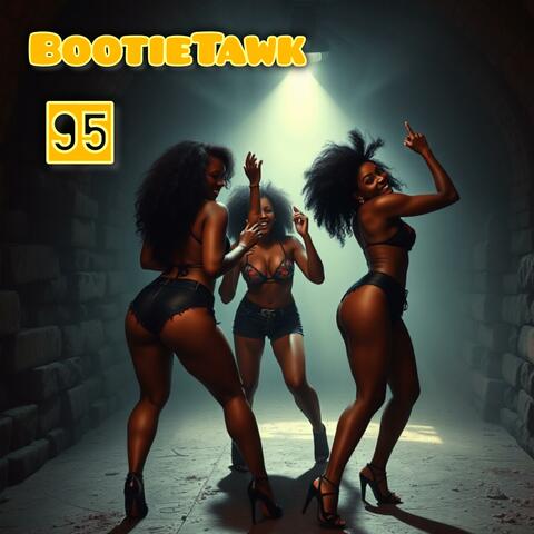 Bootie Tawk 95