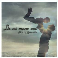 De mi mano vas (feat. Richard Bobadilla)