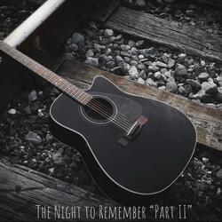 The Night to Remember, Pt. 2