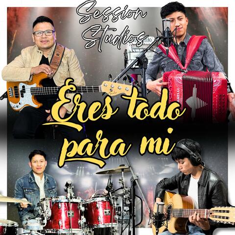 Eres todo para Mi (Studio Sessions)